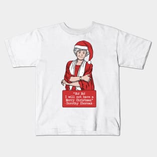 Dorothy Zbornak Christmas Quote Kids T-Shirt
